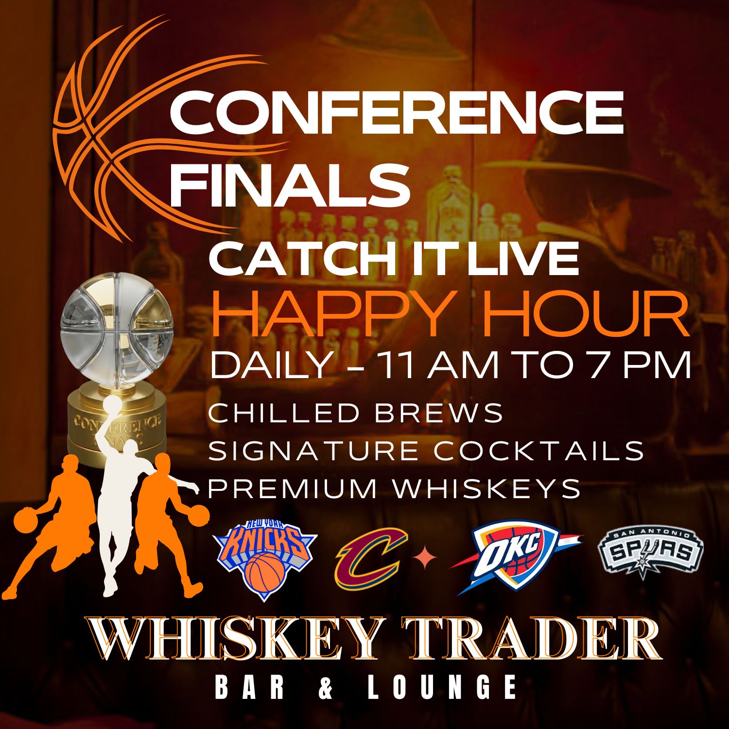 Conference Finals live happy hour 11am-7pm with brews, cocktails, and whiskeys at Whiskey Trader Bar & Lounge.